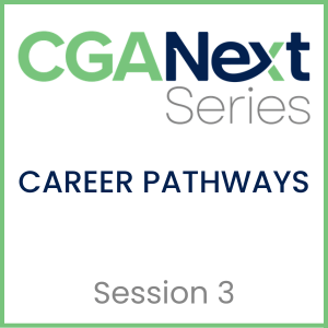 CGANext Series Session 3: Make Your Name: Career Pathways, Credibility, and Influence